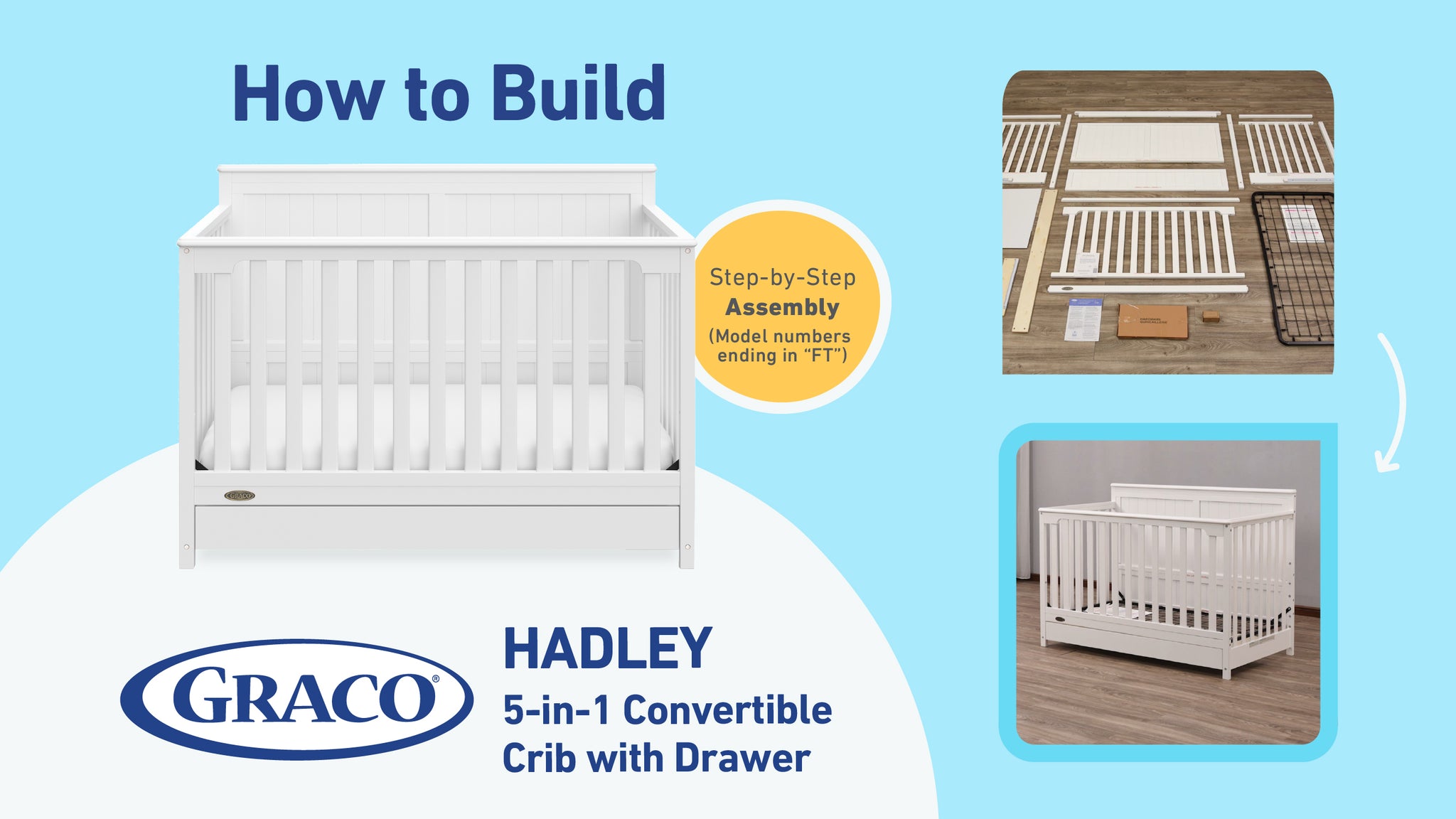 How to Build Graco Hadley 5-in-1 Convertible Crib with Drawer. Step-by-Step Assembly (Model numbers ending in "-FT")